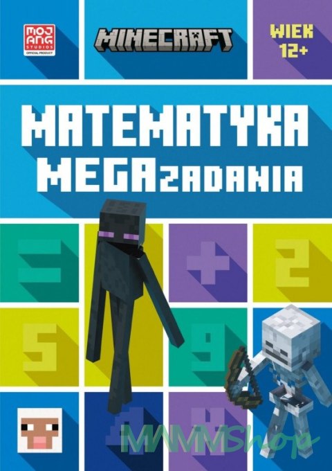 Książeczka Minecraft. Matematyka. Megazadania. 12+