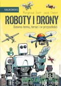 Książeczka Roboty i drony - dawno temu, teraz i w przyszłości