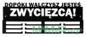 Wieszak na medale DOPÓKI WALCZYSZ JESTEŚ ZWYCIĘZCĄ!