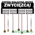 Wieszak na medale DOPÓKI WALCZYSZ JESTEŚ ZWYCIĘZCĄ!