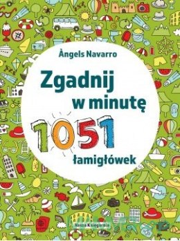 Książeczka Zgadnij w minutę. 1051 łamigłówek.