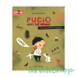 Książeczka Pucio uczy się mówić. Zabawy dźwiękonaśladowcze dla najmłodszych